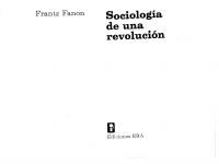 Frantz Fanon - Sociologia de una Revolucion.pdf